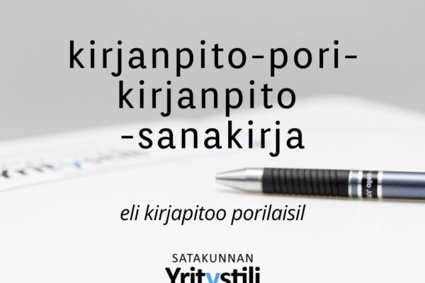 Porilaisella huumorilla kirjoitettu kolumni, joka avaa kirjanpidon termit porilaisittain selkokielisiksi. Opi ymmärtämään talousasiat helposti ja nopeasti.