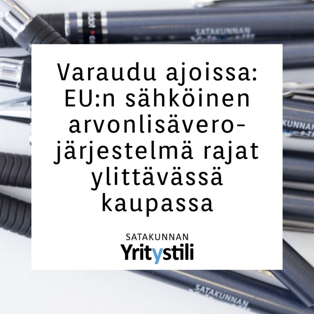 EU:n arvonlisäverojärjestelmä on lähivuosina uudistumassa: ViDA:n tavoitteena on modernisoida ja digitalisoida arvonlisäverotusta vuosien 2028–2035 aikana.