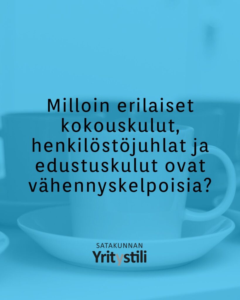 Edustusmenot verotuksessa – milloin kokouskulut, henkilöstöjuhlat ja edustuskulut ovat vähennyskelpoisia?