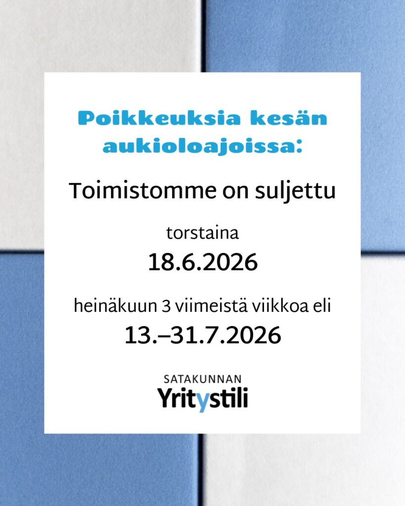 Toimistomme on poikkeuksellisesti suljettu torstaina 18.6.2026 sekä heinäkuun 3 viimeistä viikkoa eli 13.–31.7.2026.